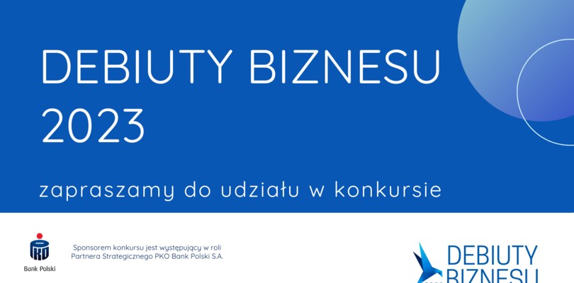 Zdjęcie ilustracyjne wpisu: DEBIUTY BIZNESU 2023