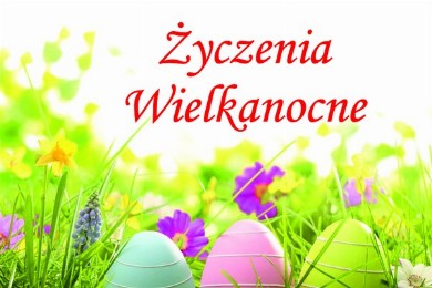 Zdjęcie ilustracyjne wpisu: Życzenia Wielkanocne