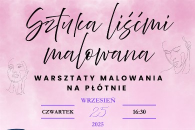 Zdjęcie ilustracyjne wpisu: Warsztaty malarstwa dla DOROSŁYCH